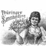 Ein Werbebild der Thüringer Samenhandlung aus dem Jahre 1890.